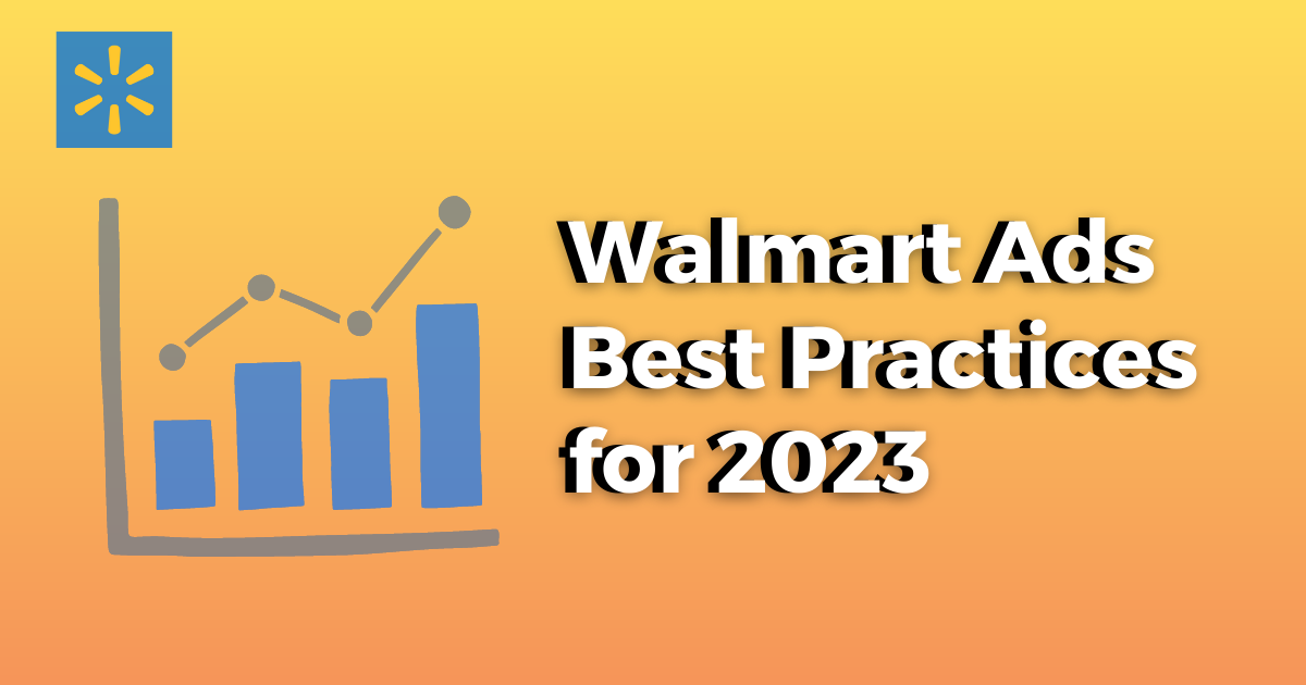 Walmart ads best practices